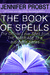 The Book of Spells (Marriage to a Billionaire, #4.5) by Jennifer Probst