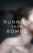 Running from Romeo (Romeo, #1) by Diane Mannino