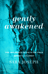 Gently Awakened: The Influence of Faith on Your Artistic Journey