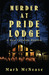 Murder at Pride Lodge by Mark McNease