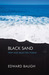 Black Sand New and Selected Poems by Edward Baugh