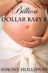 Billion Dollar Baby 8