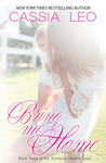 Bring Me Home (Shattered Hearts, #4)