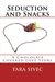 Seduction and Snacks (Chocolate Lovers, #1) by Tara Sivec