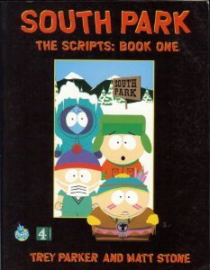 South Park The Scripts A Channel Four Book South Park The Scripts A Channel Four Book