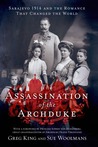 The Assassination of the Archduke by Greg King