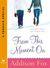 From This Moment On (Alaskan Nights # 2.5) by Addison Fox