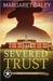 Severed Trust (Men of the Texas Rangers, #4) by Margaret Daley