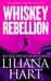 Whiskey Rebellion (An Addison Holmes Mystery, #1) by Liliana Hart