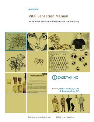 vital-sensation-manual-unit-1-casetaking-in-homeopathy-based-on-the-sensation-method-classical-homeopathy