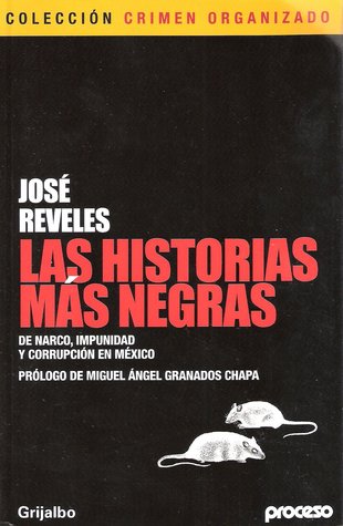 Las historias mas negras de narco, impunidad y corrupcion en Mexico