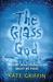 The Glass God by Kate Griffin