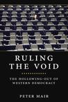 Ruling The Void: The Hollowing Of Western Democracy