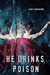 He Drinks Poison by Laine Cunningham