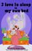 I love to sleep in my own bed by Shelley Admont