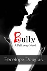 Bully (Fall Away, #1)