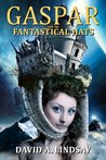 Gaspar And The Fantastical Hats (Gaspar the Thief, #0.5)