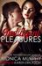 Indulgent Pleasures by Monica Murphy