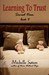 Learning to Trust (Sacred Vows, book 4) by Michelle Sutton