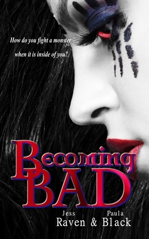 Becoming Bad by Jess Raven