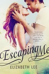 Escaping Me (Escaping, #1)