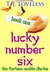 Lucky Number Six (The Fortune Cookies Chronicles #1) by T.J. Loveless