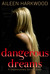 Dangerous Dreams (The Dreamrunners Society, #1) by Aileen Harkwood
