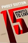Fifteen Minutes to Live cover
