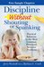 Discipline Without Shouting or Spanking Free Chapters  by Jerry Wyckoff
