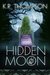 Hidden Moon (The Keeper Saga, #1) by K.R. Thompson