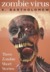 Zombie Virus - Three Zombie Short Stories by K. Bartholomew