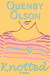 Knotted by Quenby Olson