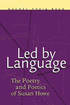 led-by-language-the-poetry-and-poetics-of-susan-howe