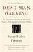 Dead Man Walking: The Eyewitness Account of the Death Penalty That Sparked a National Debate