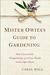 Mister Owita's Guide to Gardening How I Learned the Unexpected Joy of a Green Thumb and an Open Heart by Carol Wall
