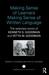 Making Sense of Learners Making Sense of Written Language: The Selected Works of Kenneth S. Goodman and Yetta M. Goodman
