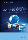Making the Modern World: Materials and Dematerialization cover