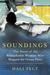 Soundings The Story of the Remarkable Woman Who Mapped the Ocean Floor by Hali Felt