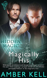 Magically His (Hidden Magic #3)