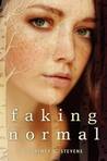 Faking Normal (Faking Normal, #1)