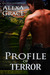 Profile of Terror (Profile, #2) by Alexa Grace