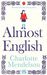 Almost English by Charlotte Mendelson