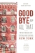 Goodbye to All That Writers on Loving and Leaving New York by Sari Botton