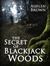 The Secret of Blackjack Woods by Ashlen Brown