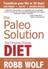 The Paleo Solution by Robb Wolf