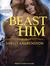 The Beast in Him by Shelly Laurenston