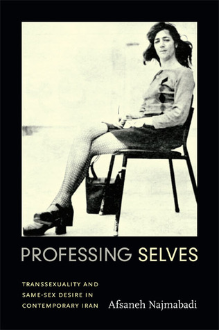 professing-selves-transsexuality-and-same-sex-desire-in-contemporary-iran