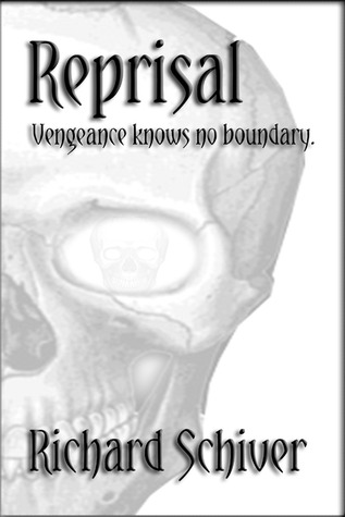Reprisal: Vengeance knows no boundary.