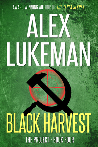 Black Harvest (The Project #4) - Alex Lukeman 