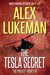 The Tesla Secret (The Project, #5) by Alex Lukeman
